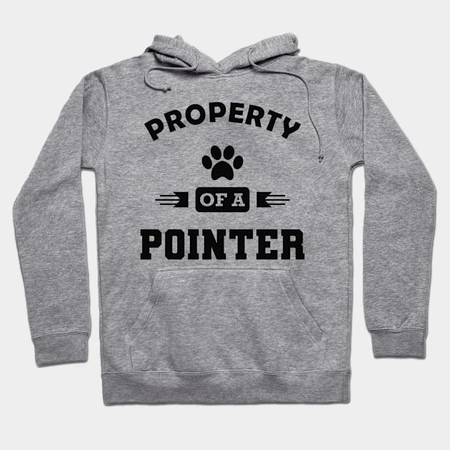 Pointer Dog - Property of a pointer Hoodie by KC Happy Shop